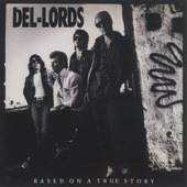 Del-Lords Based on a True Story cover